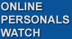 ONLINE PERSONALS WATCH